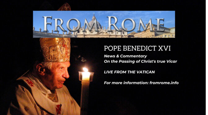 FROMROME.INFO — Live from the Vatican — The Passing of Pope Benedict XVI