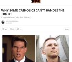 Screenshot 2025-07-19 at 05-14-56 WHY SOME CATHOLICS CAN’T HANDLE THE TRUTH