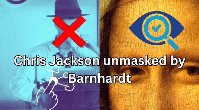 Arbitrated Barnhardt discloses that “Chris Jackson” is a faker